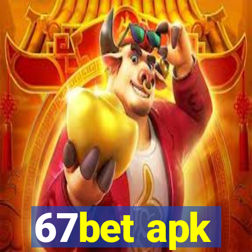 67bet apk